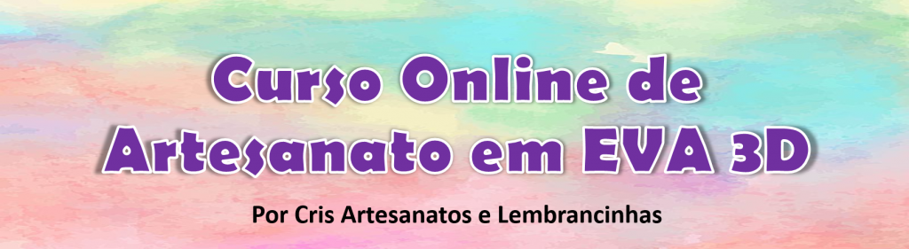 http://crisartesanatos.com/wp-content/uploads/2018/07/artesanato-em-eva-3d-1024x281.png