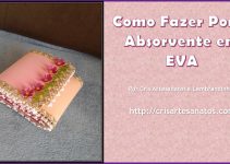 Como fazer um Porta Absorvente em E.v.a