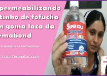 Como Impermeabilizar rostinho de fofucha com Goma Laca Permabond